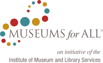 Museums for all - an initative of the Institute of Museum and Library Services